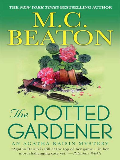 Title details for Agatha Raisin and the Potted Gardener by M. C. Beaton - Available